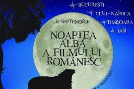 Pe 16 septembrie sunteti asteptati la o noua Noapte Alba a Filmului Romanesc!