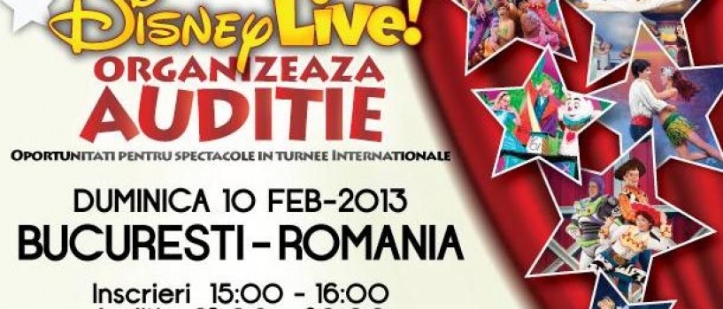 Disney Live! organizeaza auditii la Bucuresti pentru turnee internationale
