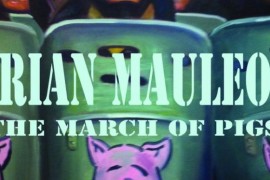 Brian Mauleon aduce la Bucuresti expozitia The March of Pigs