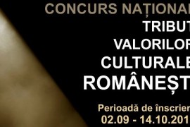 S-a afişat Regulamentul Concursului Tribut Valorilor Culturale Româneşti!